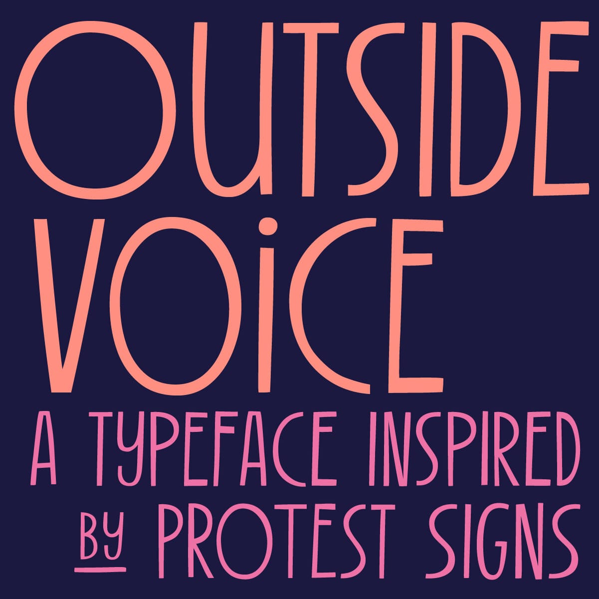 Outside Voice: A Font for A Cause