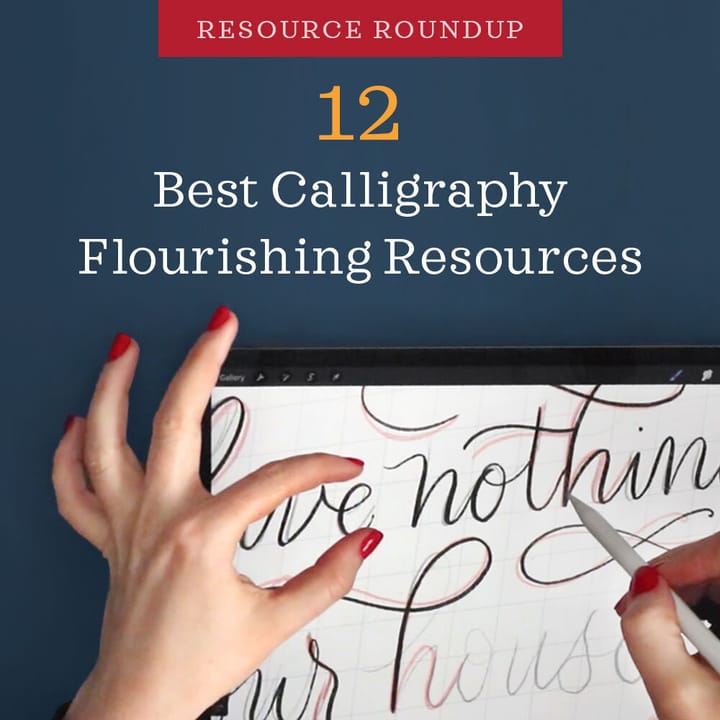 12 Best Calligraphy Flourishing Resources (Plus a Bonus!)
